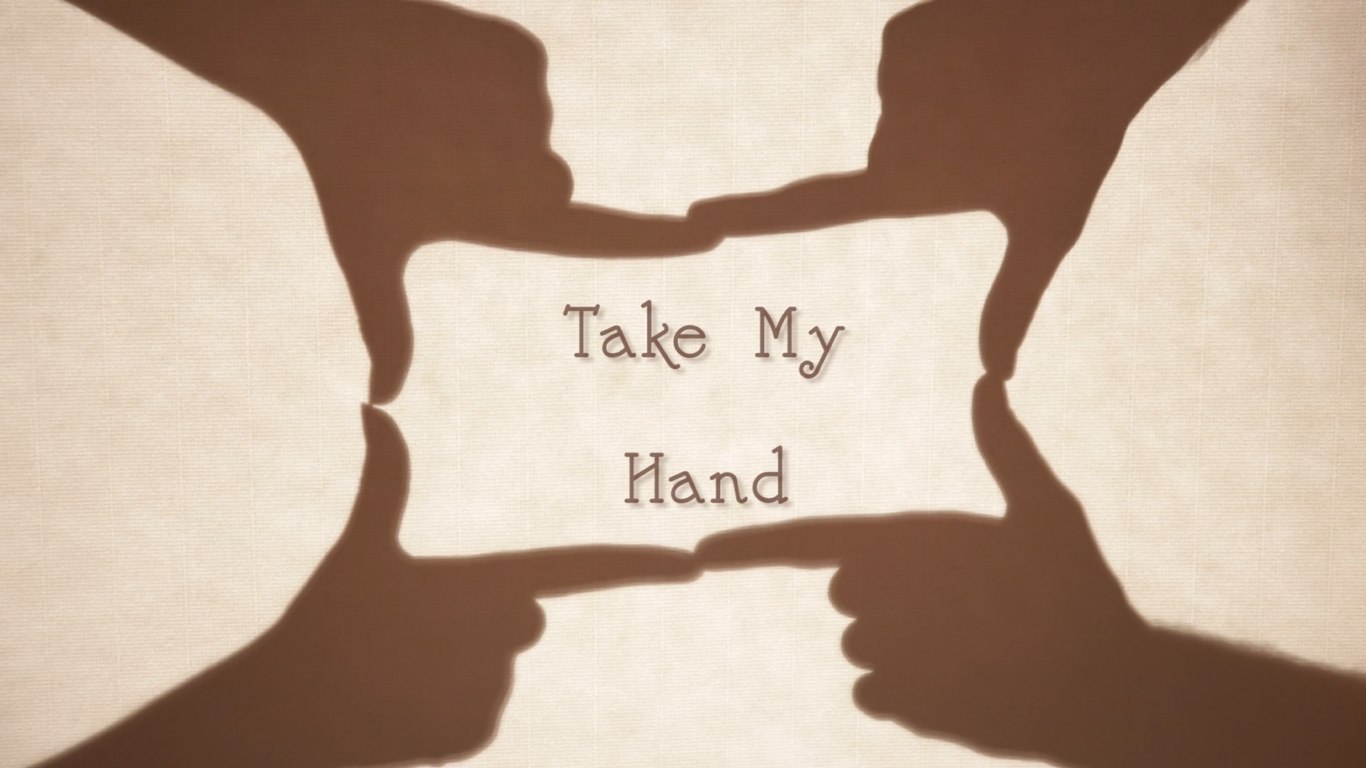 Title card from &ldquo;Take My Hand&rdquo;